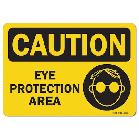 OSHA Caution Sign, Eye Protection Area, 14in X 10in Rigid Plastic